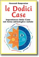 Le dodici Case. Importanza delle Case nel tema astrologico natale