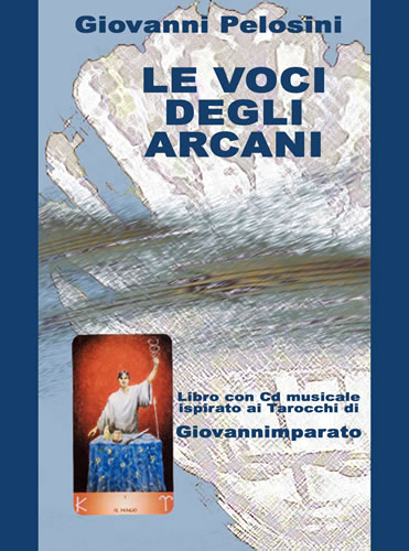 Giovanni Pelosini: Le voci degli Arcani